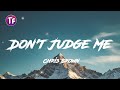 Chris Brown Don T Judge Me Lyrics Letra