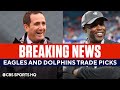 BREAKING: Dolphins Trade for the 6th Overall Pick with the Eagles in the NFL Draft | CBS Sports HQ