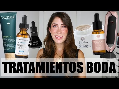 ¿QUÉ TRATAMIENTOS Y RUTINAS ME HE HECHO ANTES DE LA BODA?