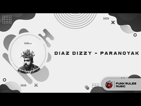 04) Diaz Dizzy - Paranoyak