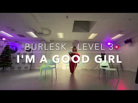 B3 - Advanced Burlesk - Im a Good Girl