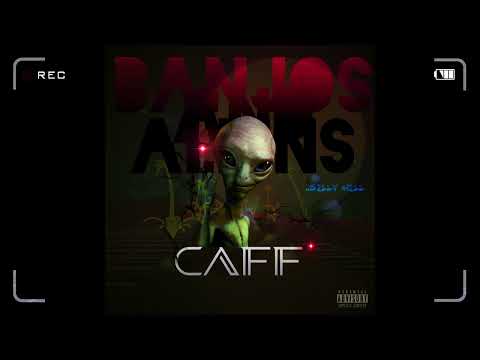 CAFF - BANJOS AND ALIENS
