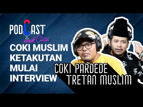 Coki & Muslim ketakutan saat mulai interview - PodCast Naik Clas (eps.1a)