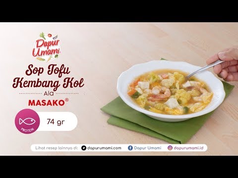 Sop Tofu Kembang Kol ala Masako®
