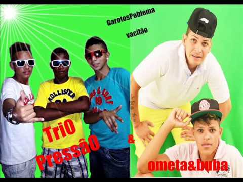 Trio pressao & ometa e buba to desandado  Lancamento 2014
