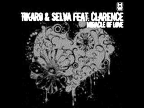 Taito Tikaro & Christian Selva feat Clarence - Miracle of love (HQ Audio)