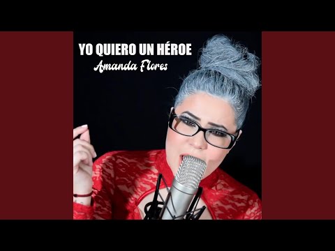 Yo quiero un héroe