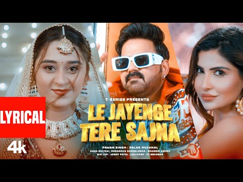 Le Jayenge Tere Sajna (Lyrical) — watch video