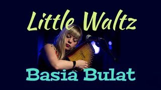 Little Waltz-Basia Bulat
