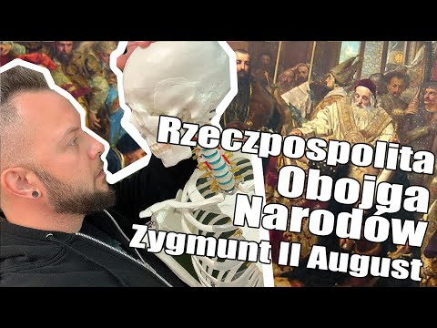 Rzeczpospolita Obojga Narodów | Zygmunt II August [Co za historia odc.14]