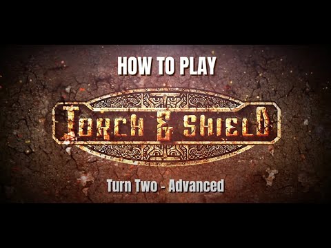 Torch & Shield: Learn to Play #2   - Advanced