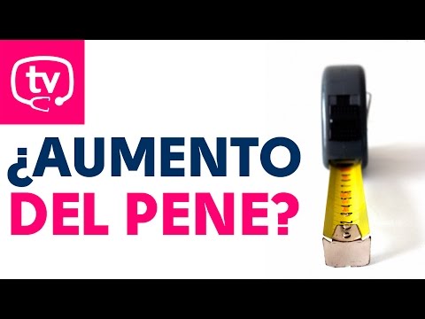 Aumentar el tamaño del pene
