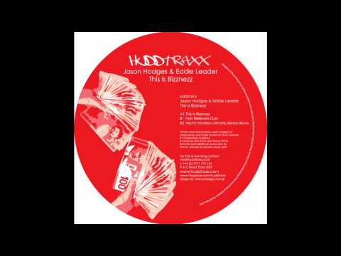 Jason Hodges & Eddie Leader - This Is Bizznezz (Hector Moralez Minority Bizness Remix)