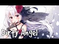 Nightcore - Dirty Angel (Lyrics)