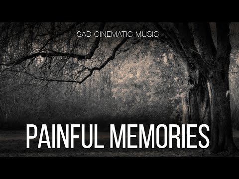 Free Music / Sad Cinematic Background Music For Videos / Painful Memories