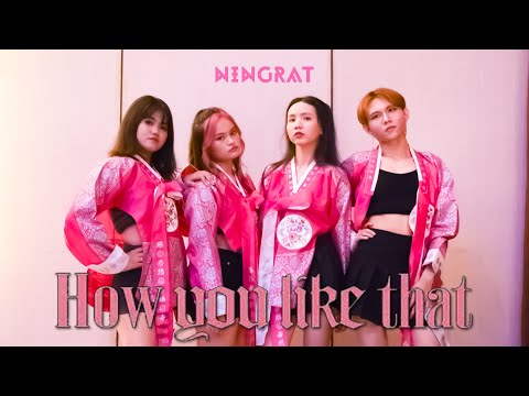 BLACKPINK - 'HOW YOU LIKE THAT' DANCE COVER by THE NINGRAT