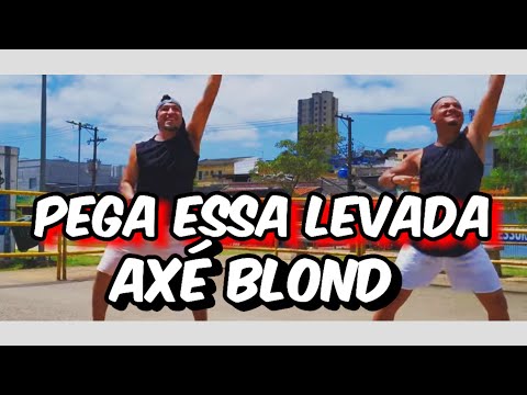 Pega Essa Levada - Axé Blond (Axé das Antigas)