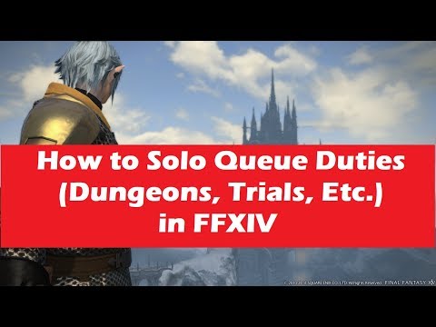How to Solo Queue in Duties (Dungeons, Trials, Etc) in FFXIV