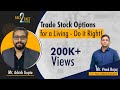 Trade Stock Options for a living - Do it right!