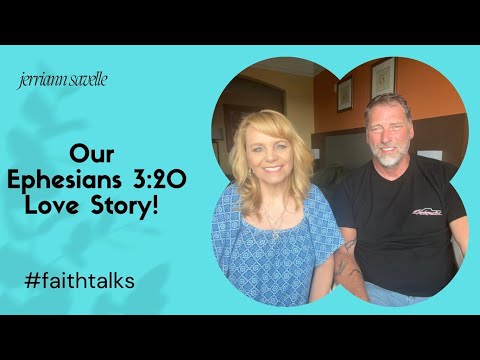 Our Ephesians 3:20 Love Story! Faith Talks with Jerriann Savelle **Show 32**