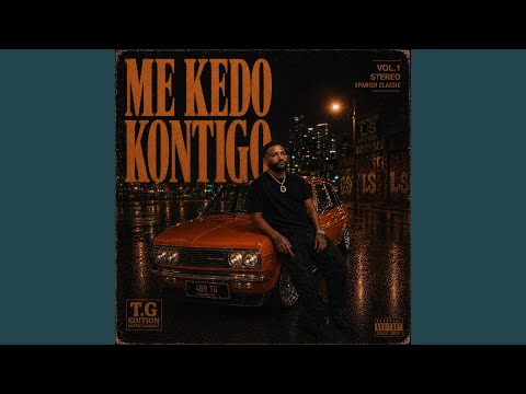 Me Kedo Kontigo