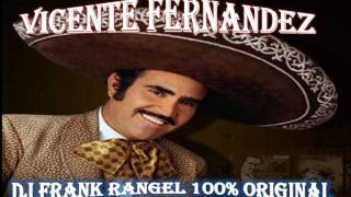 vicente fernandez  estaba lloviendo fuerte  (dj frank rangel)