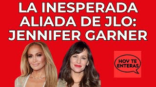 JLO ENCUENTRA EN JENNIFER GARNER 🌷 UNA INESPERADA ALIADA🩷🫶🏼