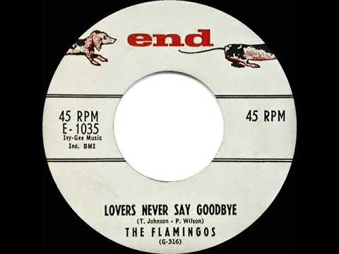 1959 Flamingos - Lovers Never Say Goodbye