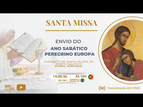 Santa Missa | Envio do Ano Sabático Peregrino - Convento de Sta Helena - Évora PT | 14/08/2026