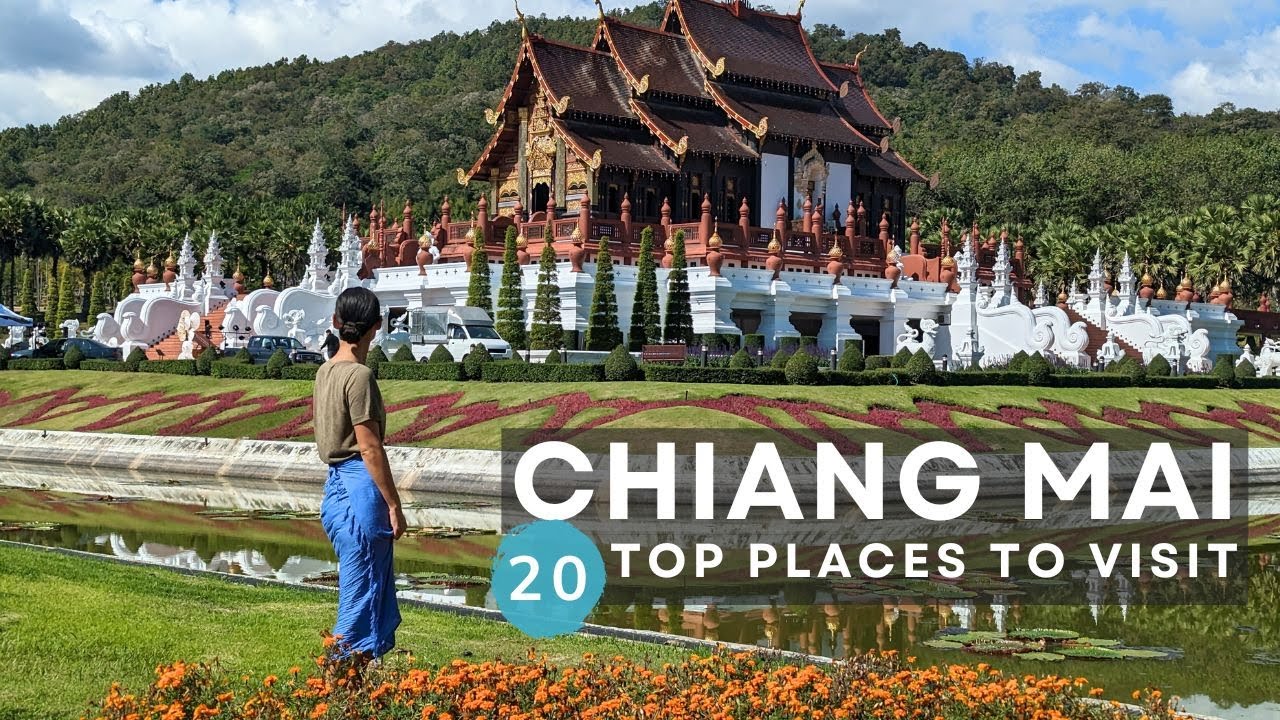 20 of the Best Places to Visit in Chiang Mai, Thailand - 4K Chiang Mai Travel Guide