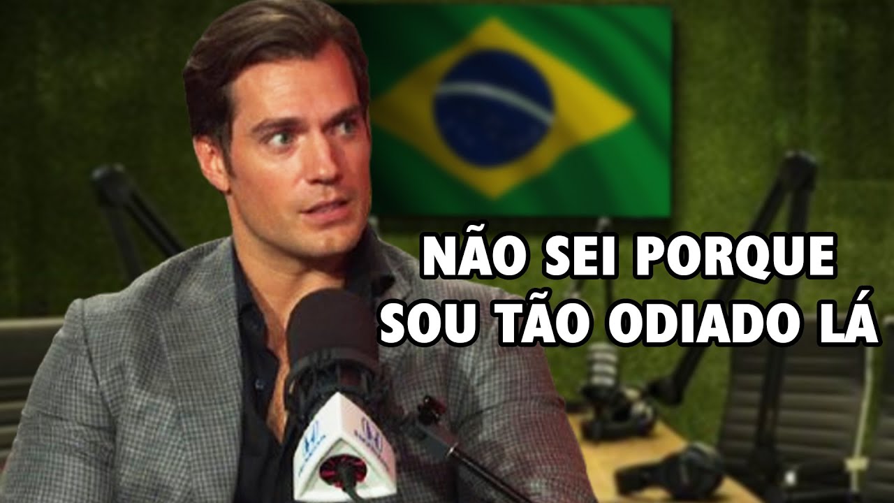 Porque o Henry Cavill é TÃO ODIADO no Brasil?