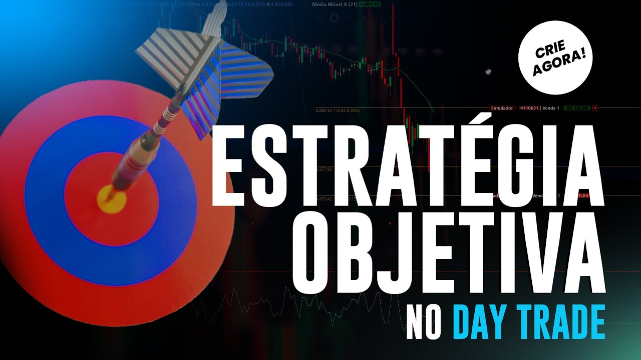 Como Criar uma Estratégia Objetiva no Day Trade e Evitar o "Achismo"?