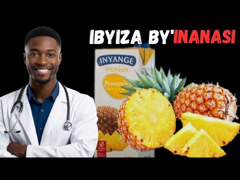 INANASI: IBYIZA 15 N'AKAMARO KO KURYA INANASI