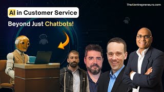 3 AI Masterminds Transforming Customer Service NOW!