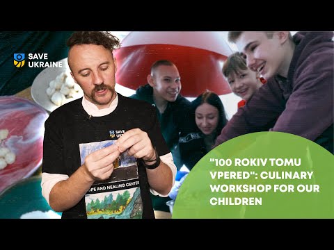 "100 rokiv tomu vpered": culinary workshop for our children
