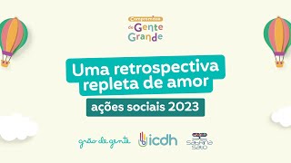 RETROSPECTIVA- RESPONSABILIDADE SOCIAL GRÃO DE GENTE 2023! 🥰