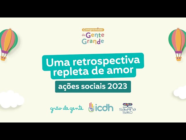 RETROSPECTIVA- RESPONSABILIDADE SOCIAL GRÃO DE GENTE 2023! 🥰