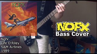 Nofx - Life O&#39;Riley [Bass Cover]