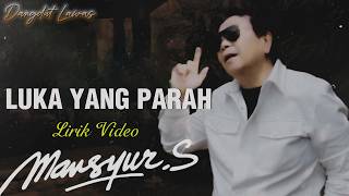 Download lagu MANSYUR S - LUKA YANG PARAH ( 0fficial Lirik Video) mp3 Download lagu MANSYUR S - LUKA YANG PARAH ( 0fficial Lirik Video) mp3