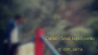 Download Lagu Dadali Sesali Keputusanku Mp3 4 20 Mb Downloadlagu