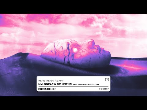 Mylonrae & Pim Umenzi - Here We Go Again (feat. Ruben Arthur & LizAnn)