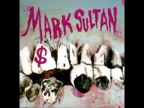 Mark Sultan - Nobody But You
