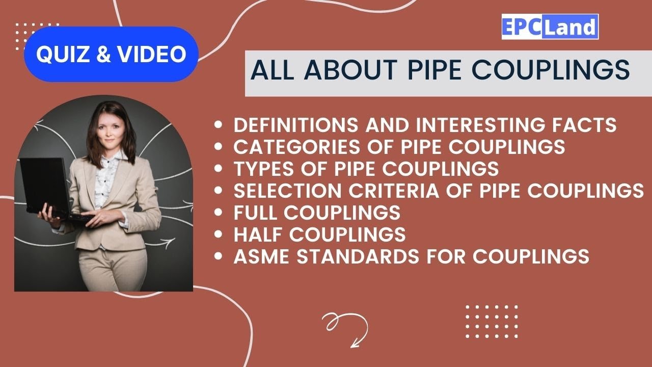 Pipe Couplings II Types II Applications II Full & Half Couplings II EPCLand.com #couplings