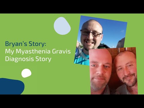 Bryan’s Story: My Myasthenia Gravis Diagnosis Story