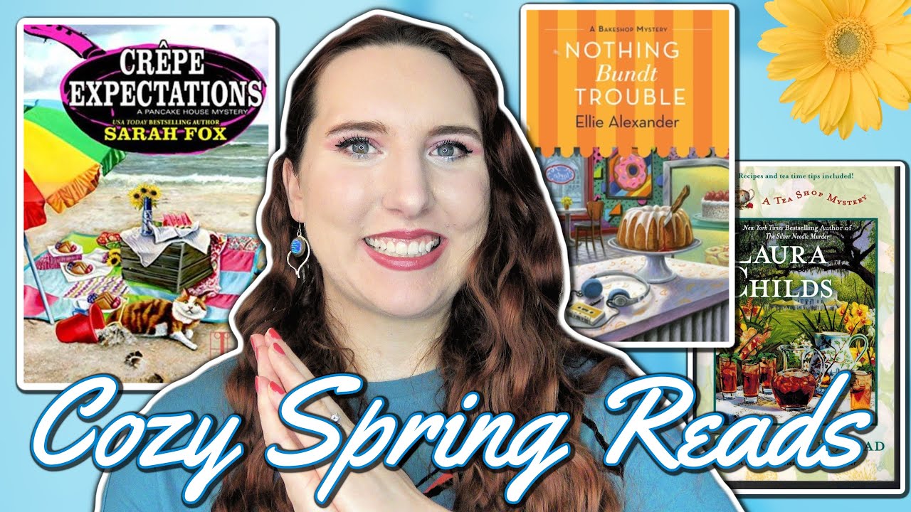 10 MUST READ Cozy Spring Books (Ellie Alexander, Laura Childs, Lynn Cahoon, and More!)