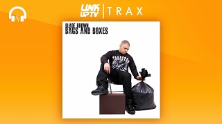 Blade Brown - Bags & Boxes (Full Mixtape) | Link Up TV TRAX