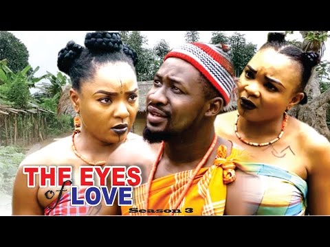 The Eyes Of Love Season 3  - 2016 Latest Nigerian Nollywood Movie