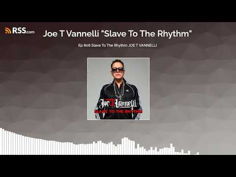 Ep 806 Slave To The Rhythm JOE T VANNELLI