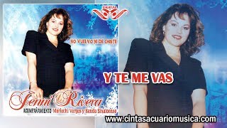 Y Te Me Vas - Jenni Rivera La Diva De La Banda