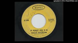 David Houston My Woman&#39;s Good To Me (1969)